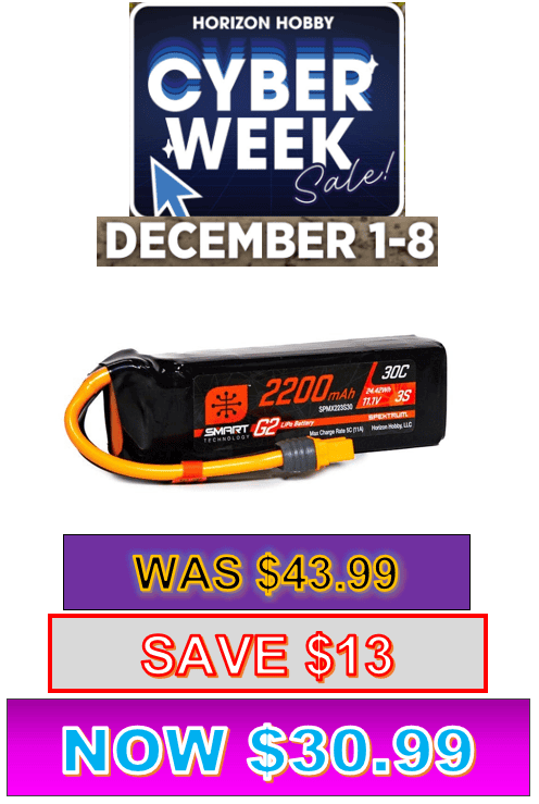 SPMX223S30 2200mAh 3S 11.1V Smart G2 LiPo 30C; IC3 ***If you do order from this CYBER week sale ALL sales are final sale .